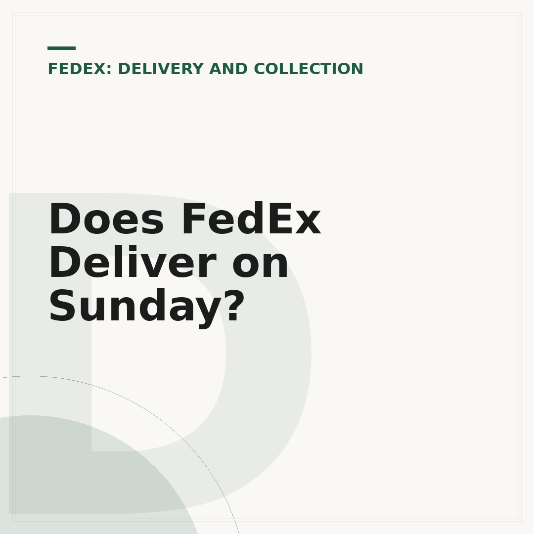 Does FedEx Deliver on Sunday?