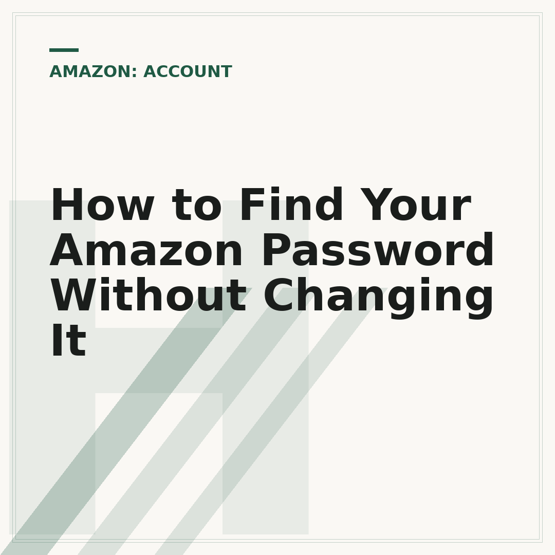 How to Find Your Amazon Password Without Changing It