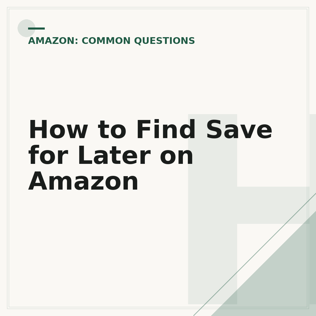 How to Find Save for Later on Amazon
