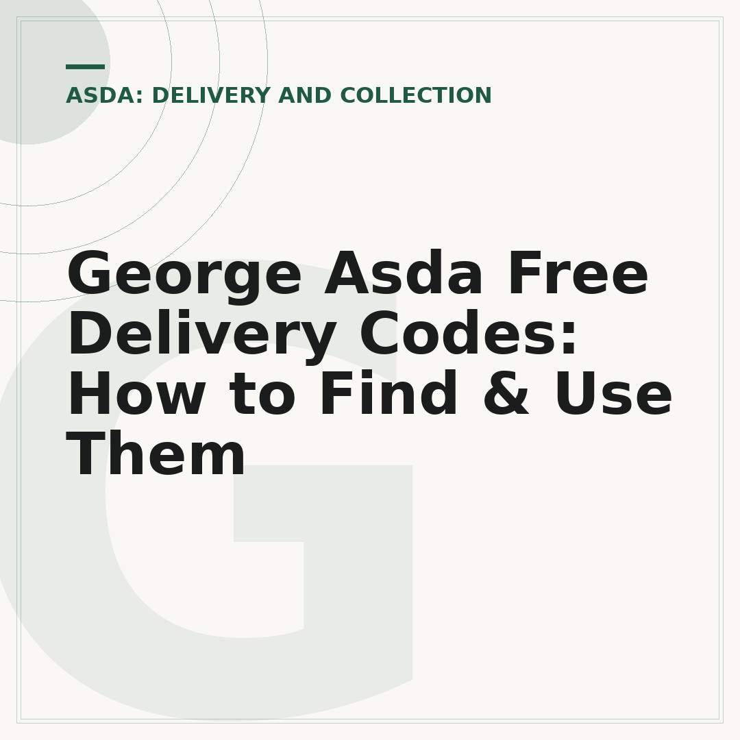 George Asda Free Delivery Codes: How to Find & Use Them