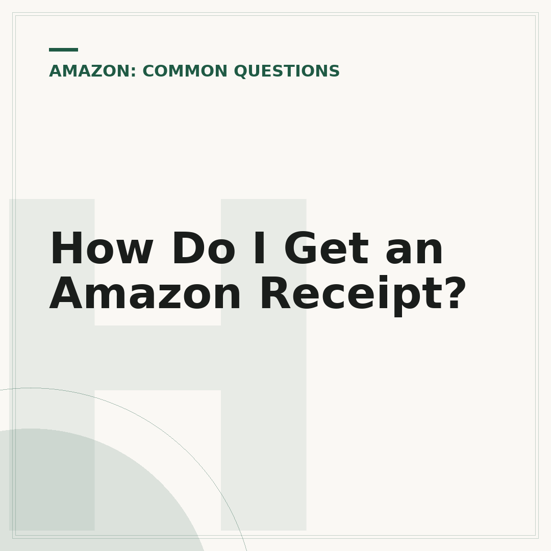 How Do I Get an Amazon Receipt?