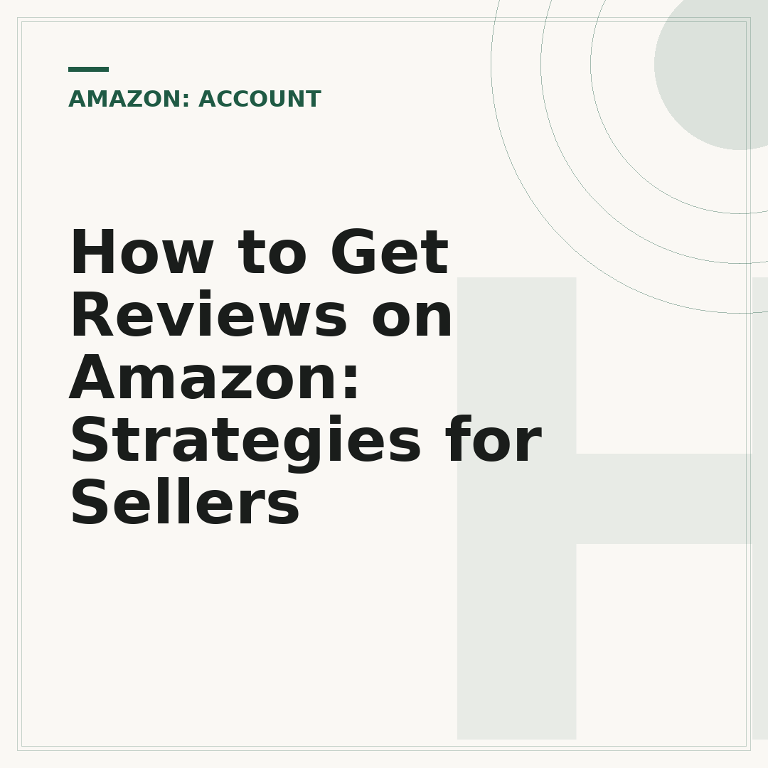 How to Get Reviews on Amazon: Strategies for Sellers