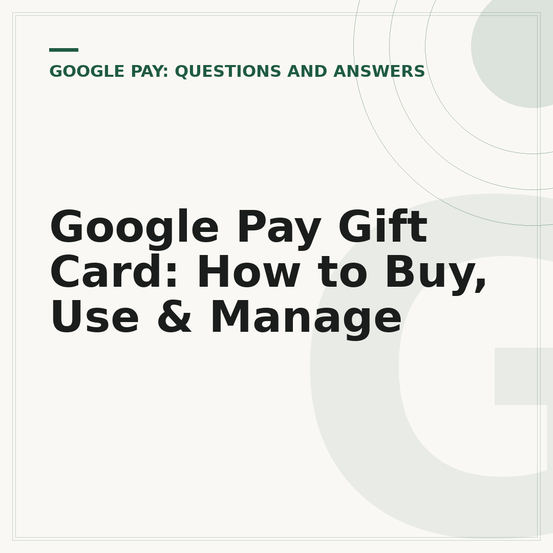 Google Pay Gift Card: How to Buy, Use & Manage