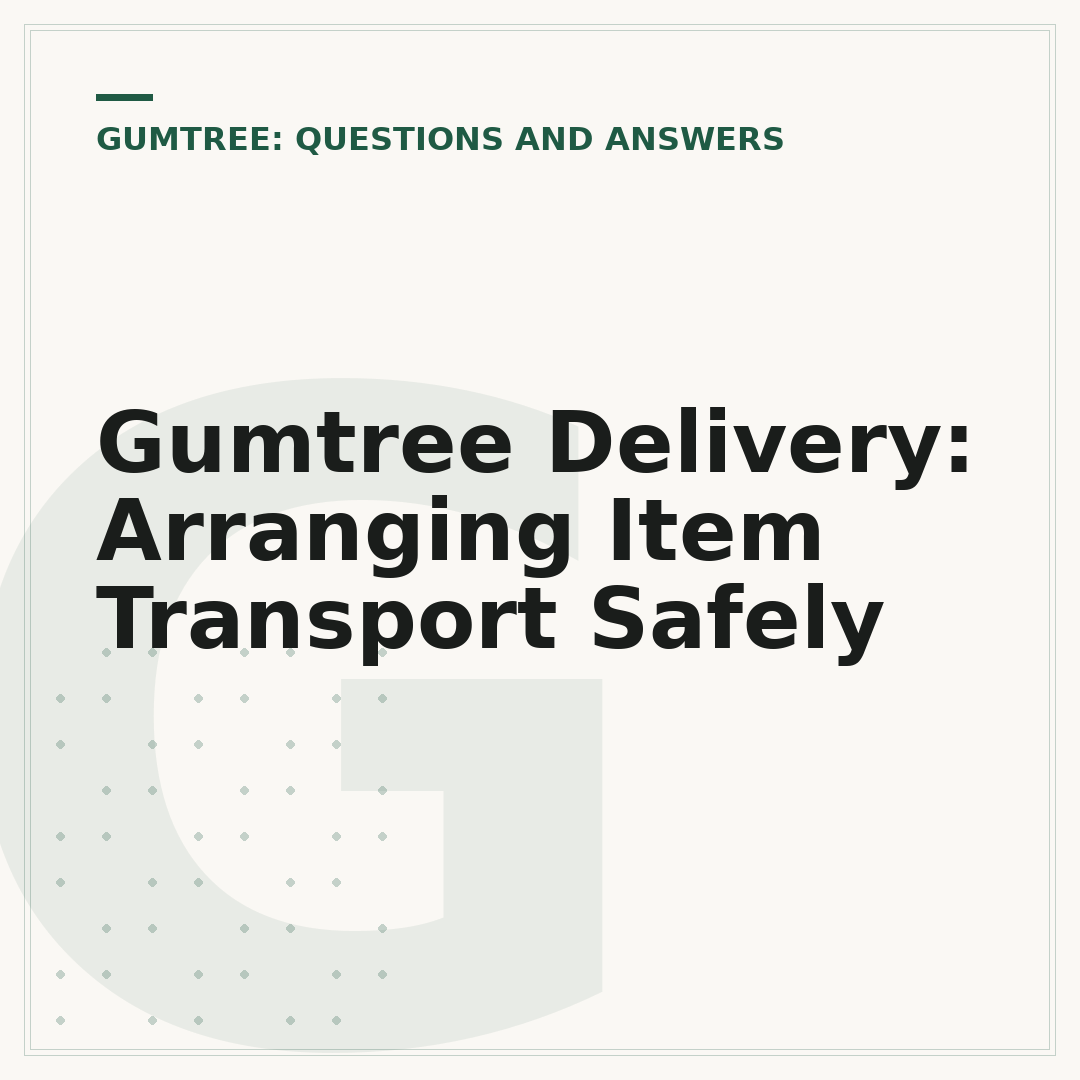 Gumtree Delivery: Arranging Item Transport Safely
