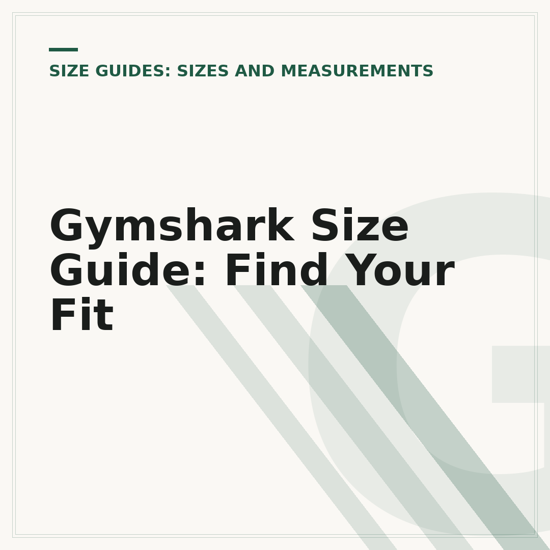 Gymshark Size Guide: Find Your Fit