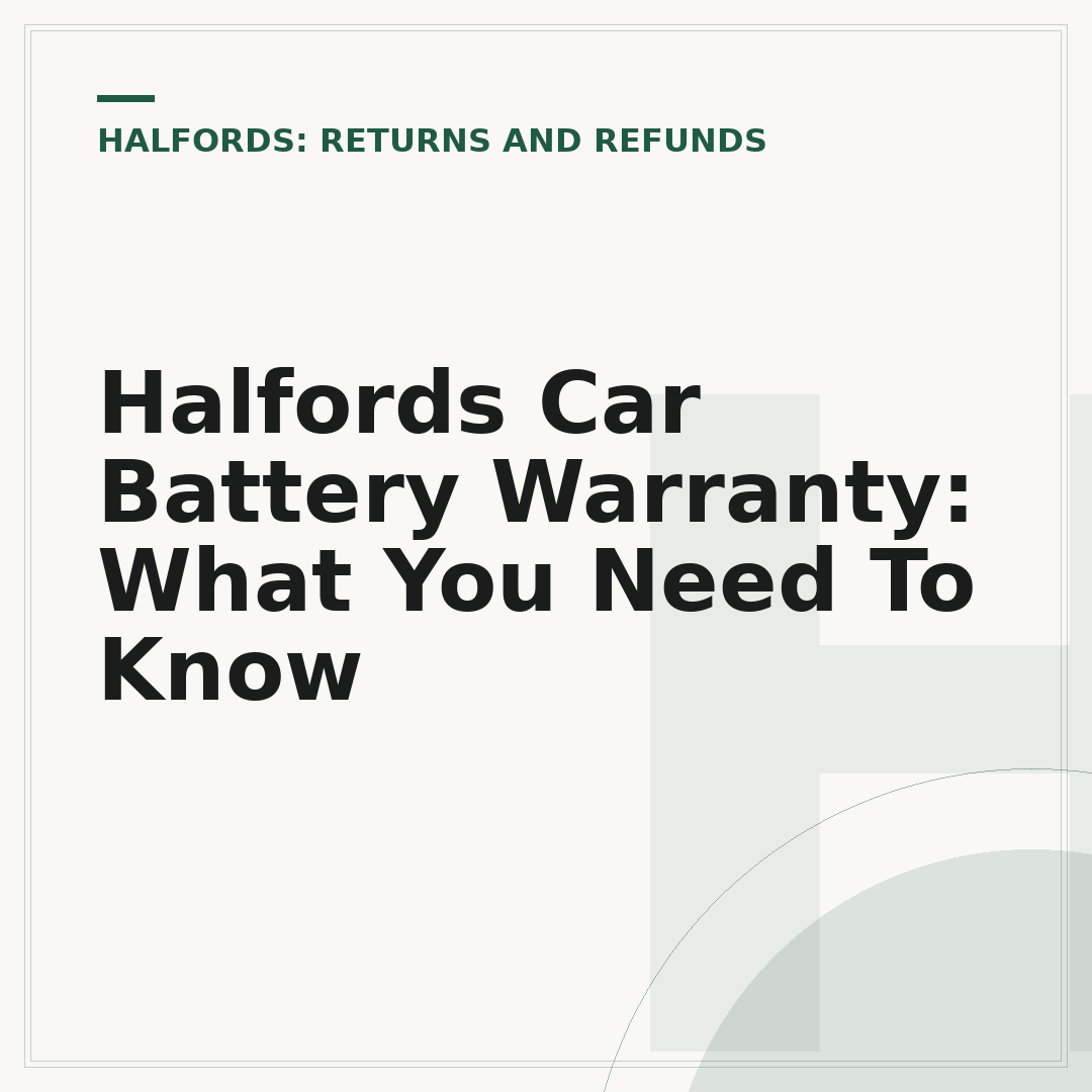 Halfords Car Battery Warranty: What You Need To Know