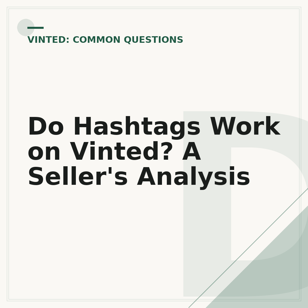 Do Hashtags Work on Vinted? A Seller's Analysis