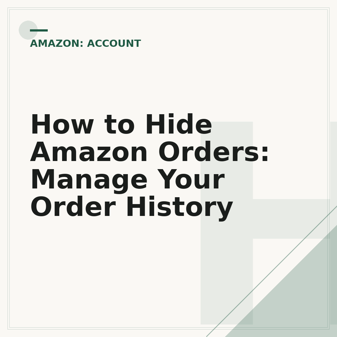How to Hide Amazon Orders: Manage Your Order History