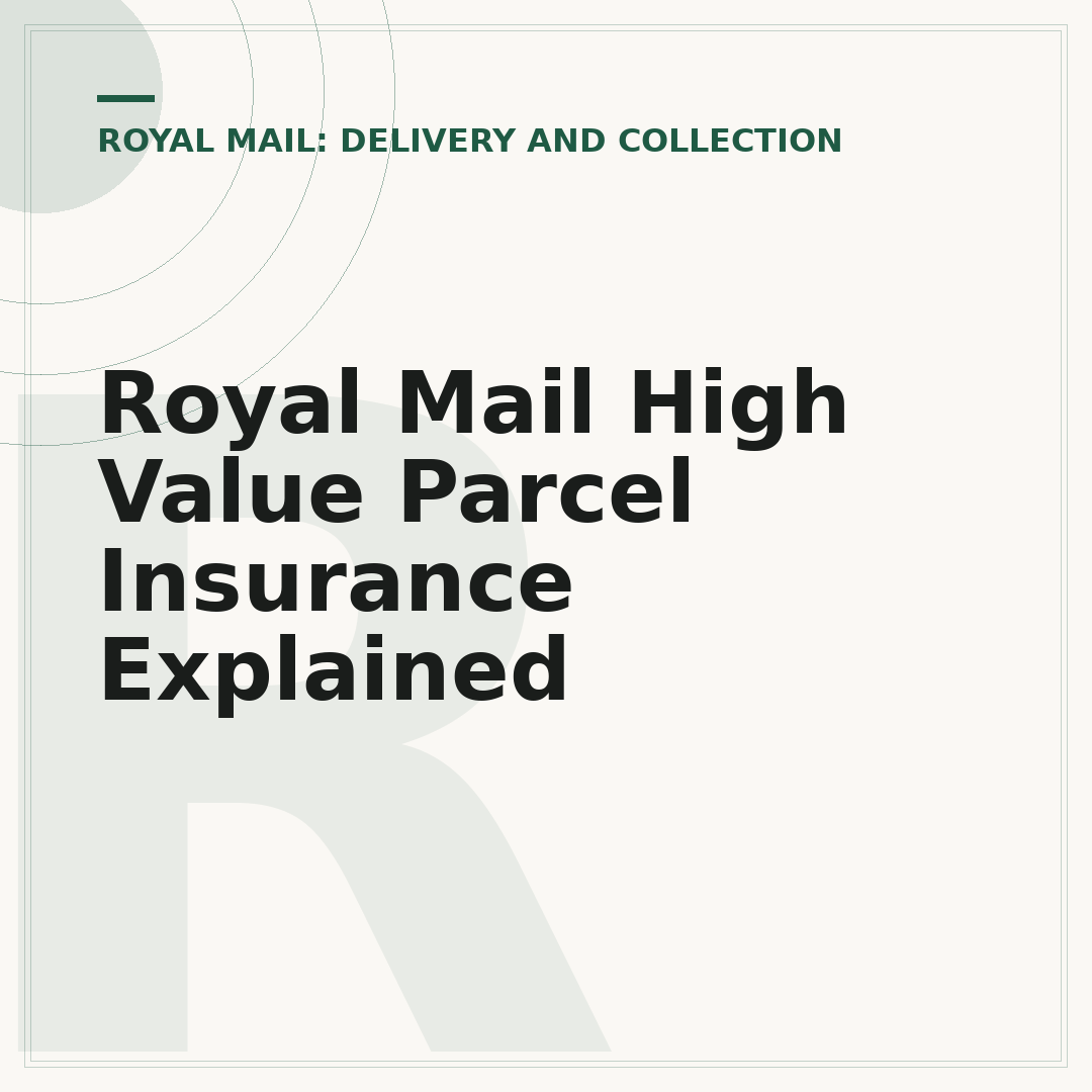 Royal Mail High Value Parcel Insurance Explained
