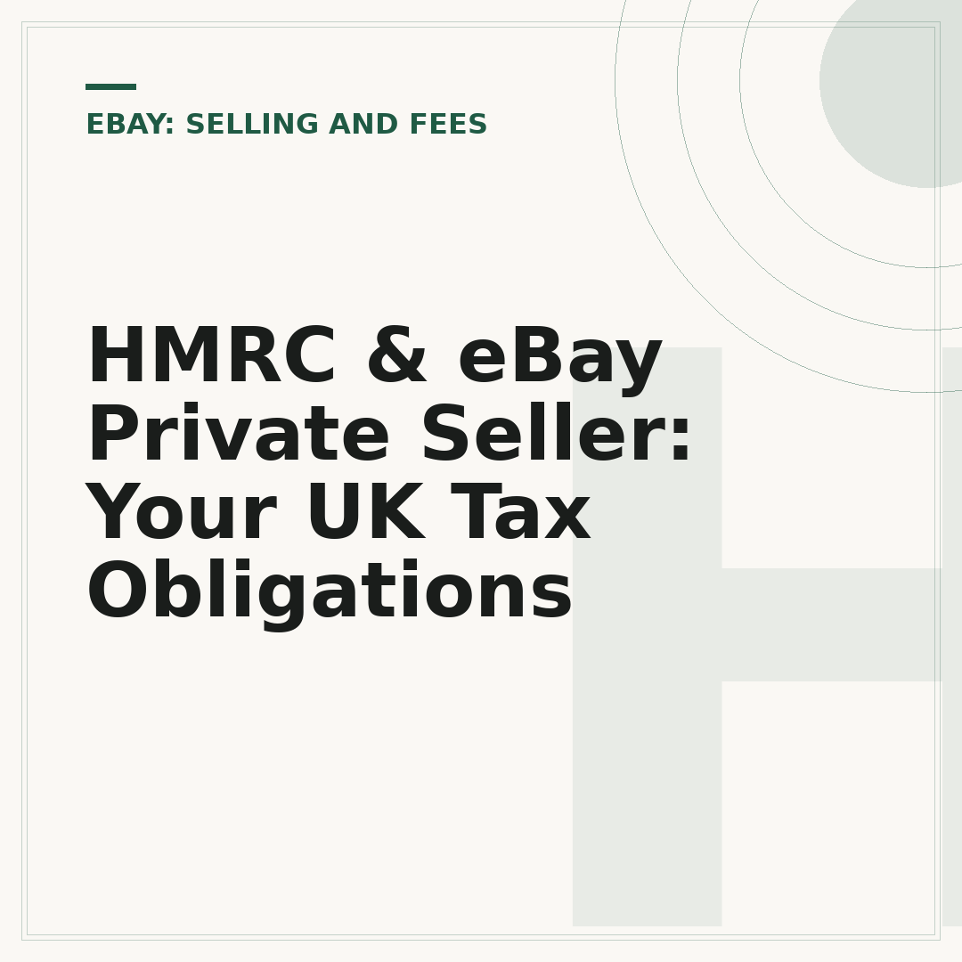 HMRC & eBay Private Seller: Your UK Tax Obligations