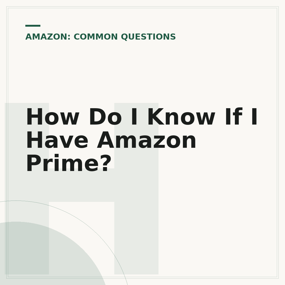 How Do I Know If I Have Amazon Prime?