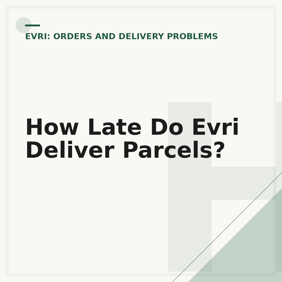 How Late Do Evri Deliver Parcels?