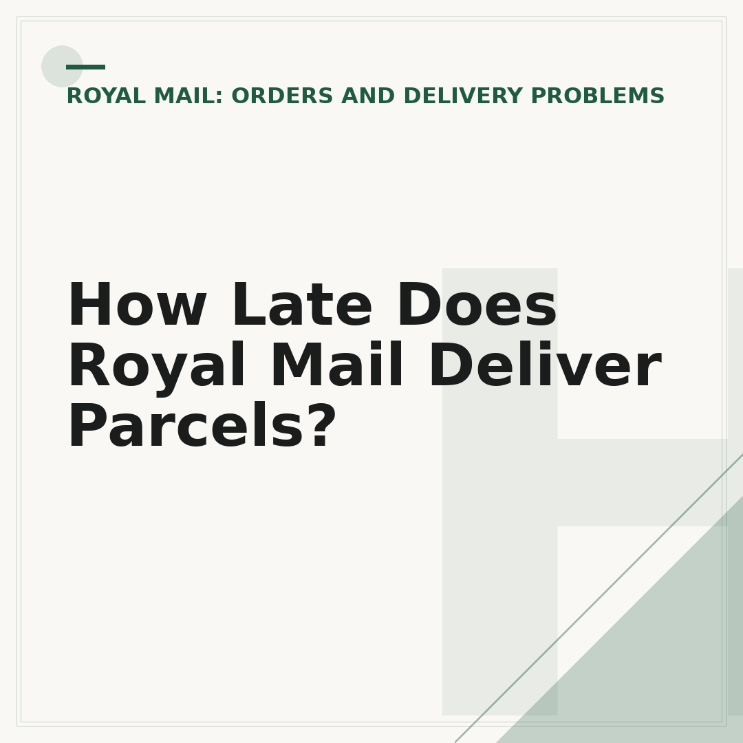 How Late Does Royal Mail Deliver Parcels?