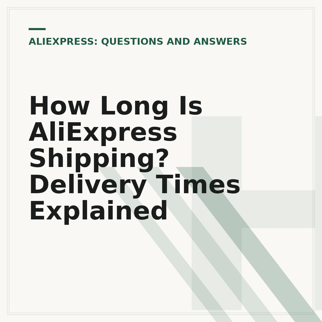 How Long Is AliExpress Shipping? Delivery Times Explained