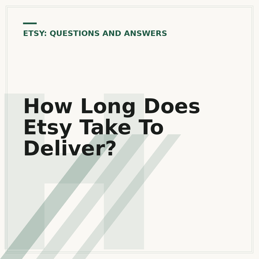 How Long Does Etsy Take To Deliver?