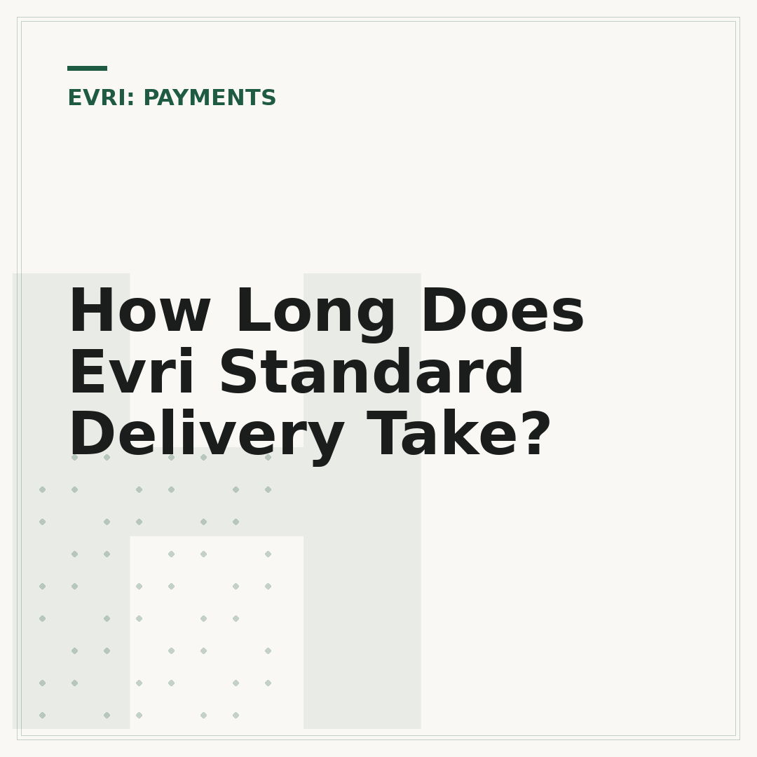 How Long Does Evri Standard Delivery Take?