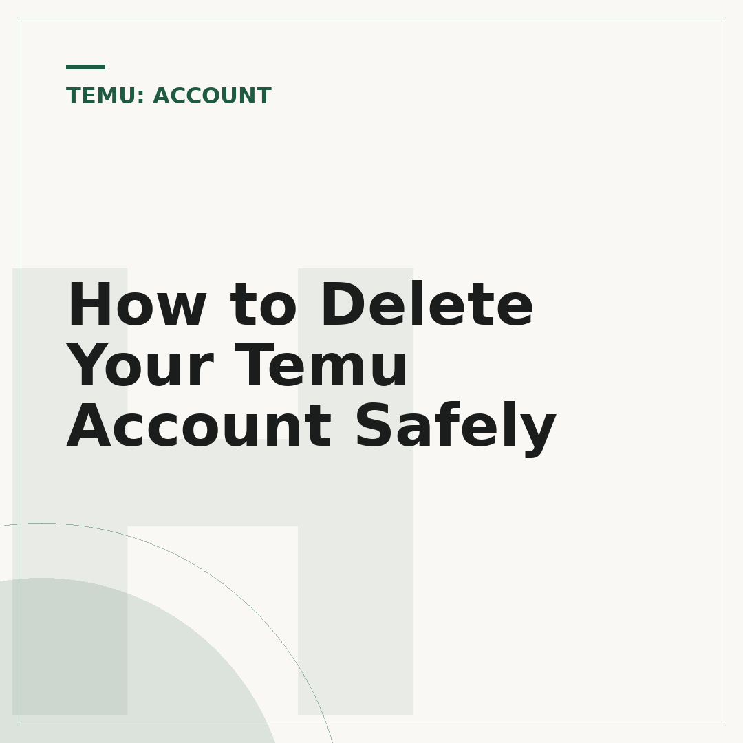 How to Delete Your Temu Account Safely