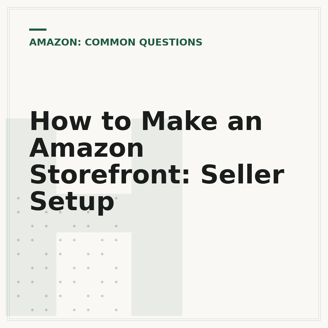 How to Make an Amazon Storefront: Seller Setup
