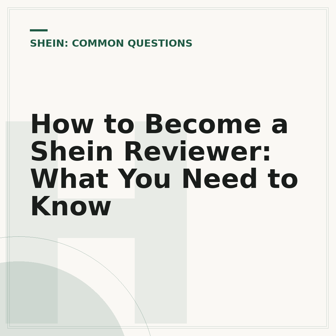 How to Become a Shein Reviewer: What You Need to Know