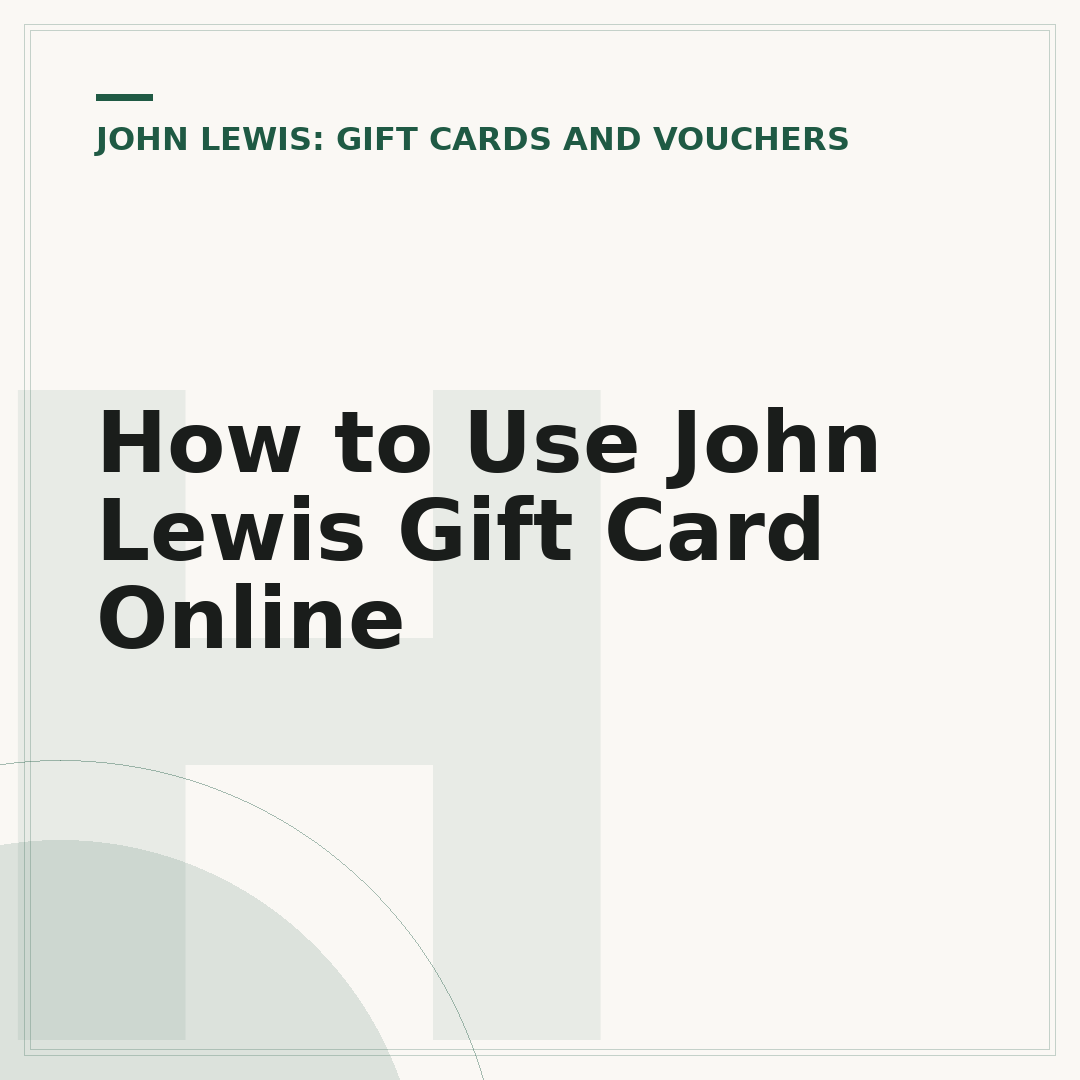 How to Use John Lewis Gift Card Online