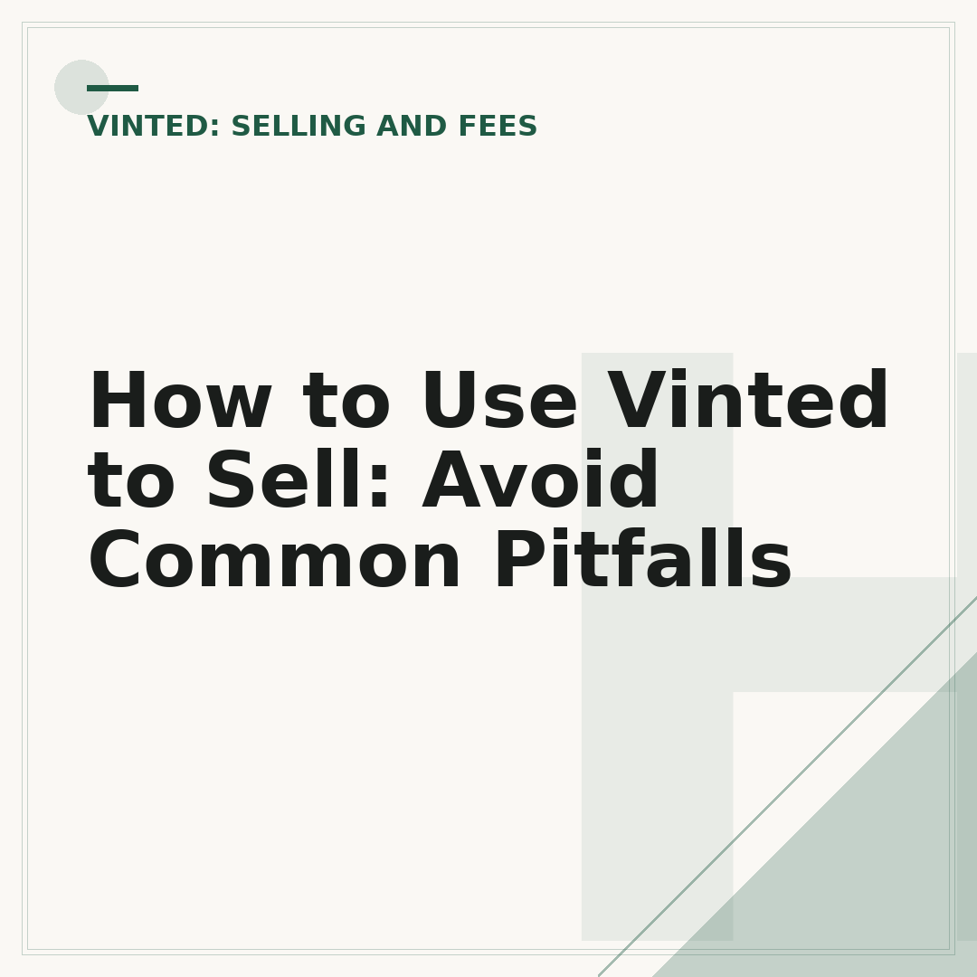 How to Use Vinted to Sell: Avoid Common Pitfalls