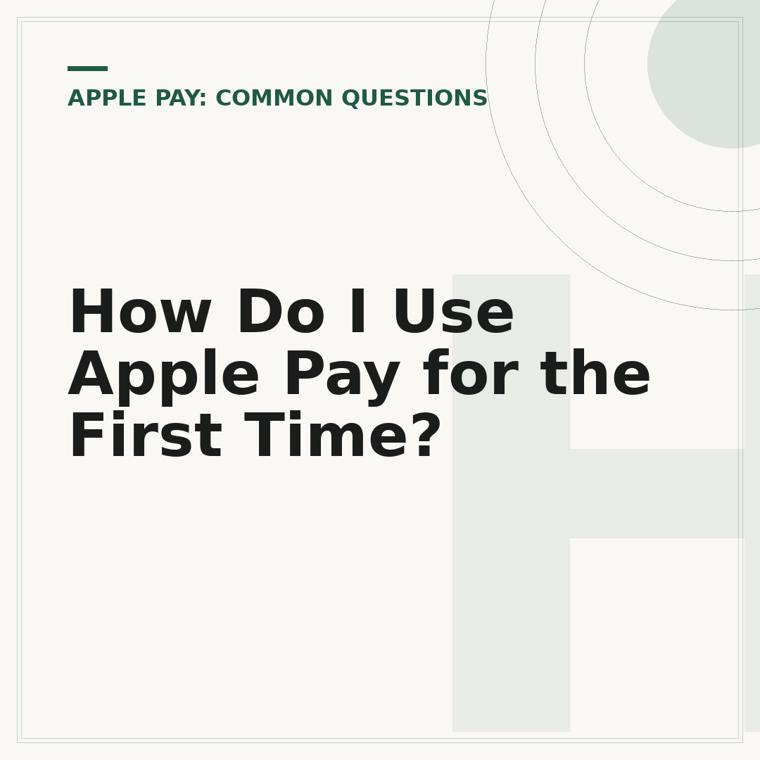 How Do I Use Apple Pay for the First Time?