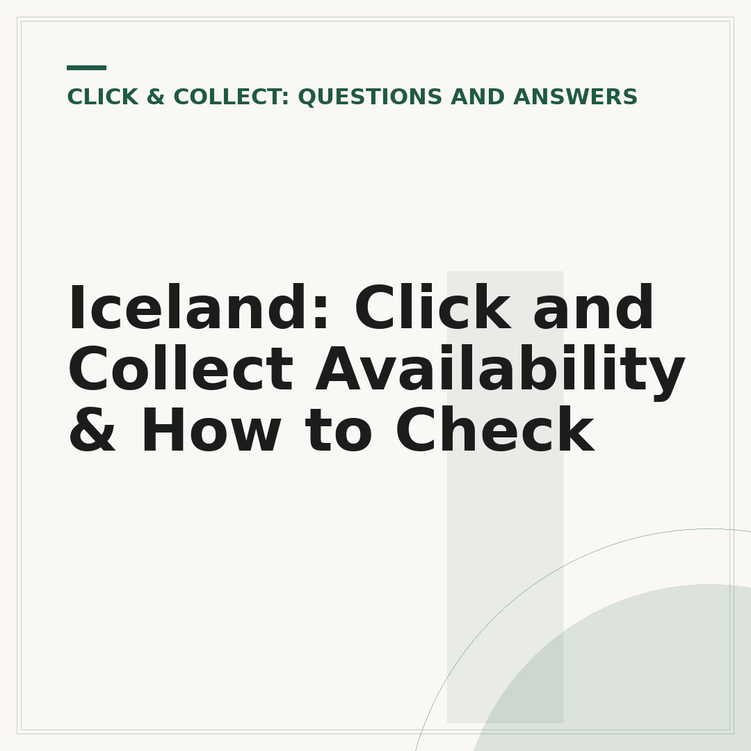 Iceland: Click and Collect Availability & How to Check