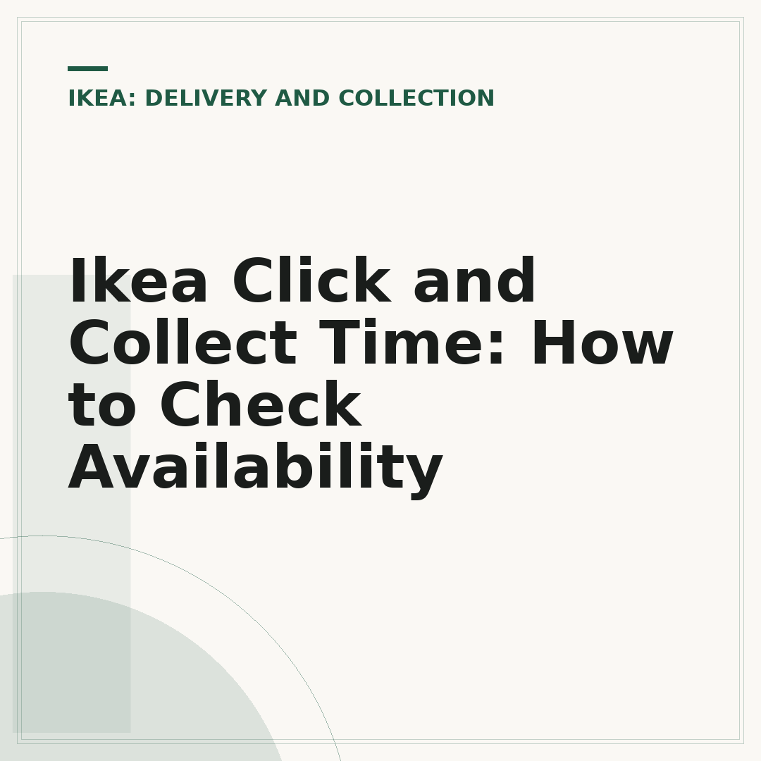 Ikea Click and Collect Time: How to Check Availability