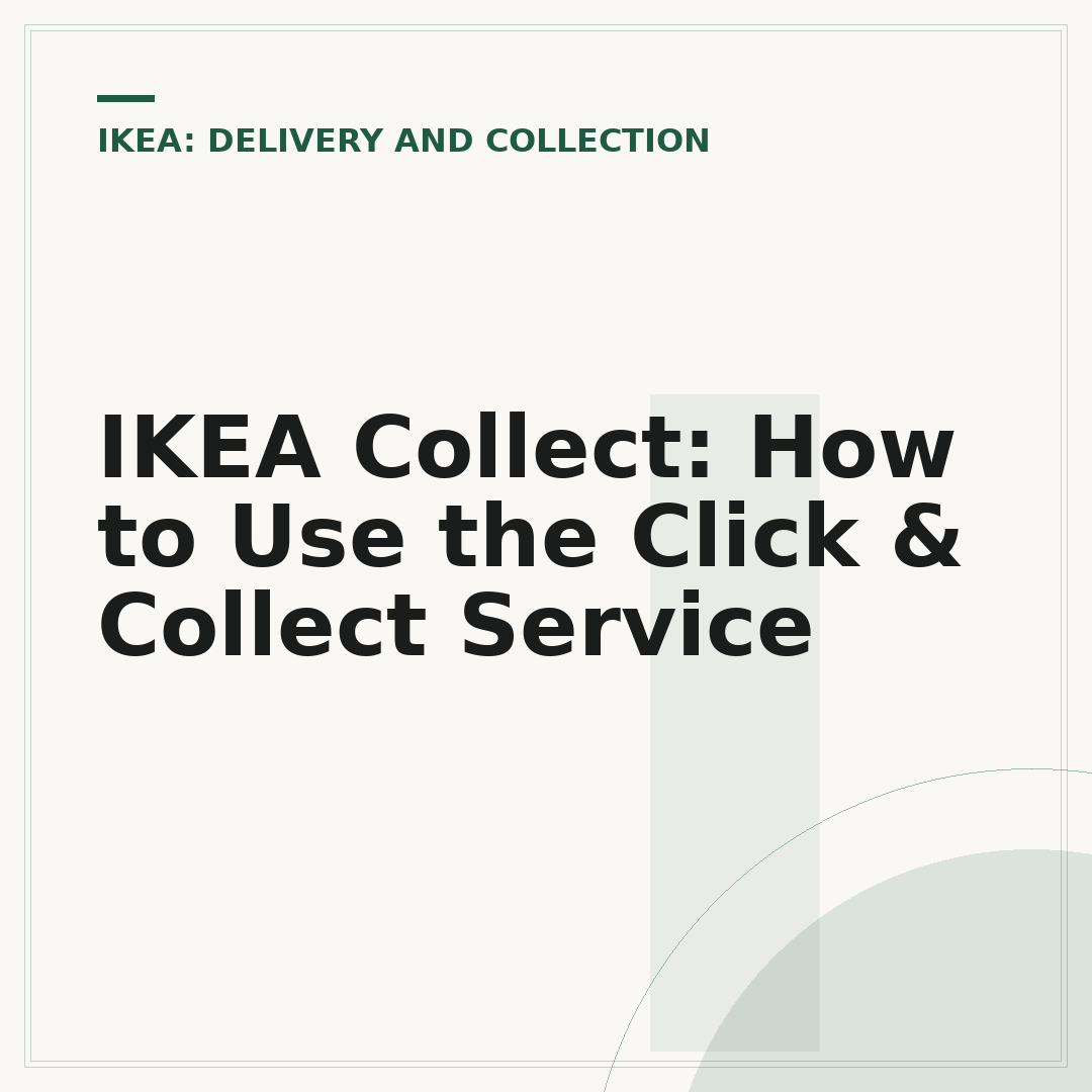 IKEA Collect: How to Use the Click & Collect Service