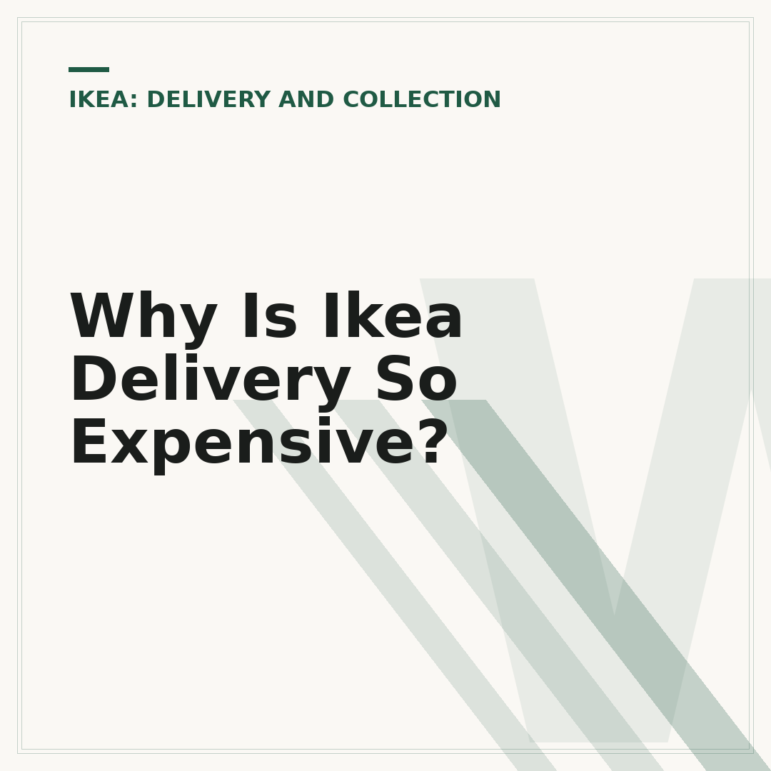 Why Is Ikea Delivery So Expensive?
