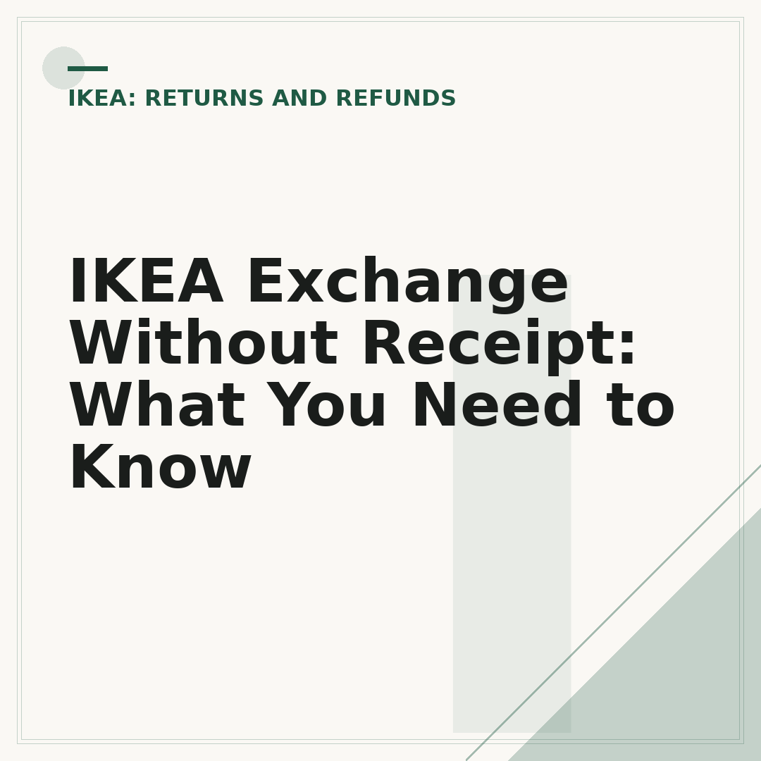 IKEA Exchange Without Receipt: What You Need to Know