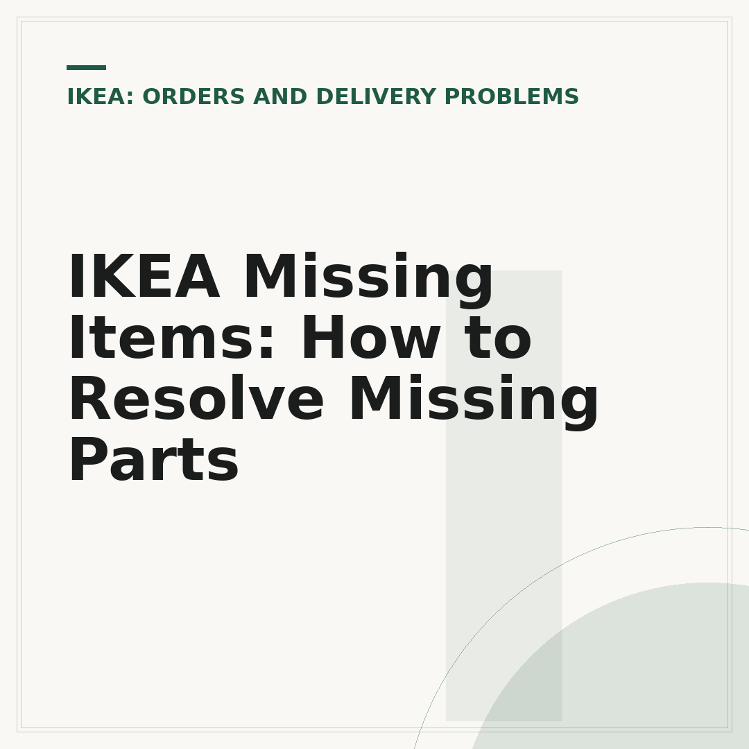 IKEA Missing Items: How to Resolve Missing Parts