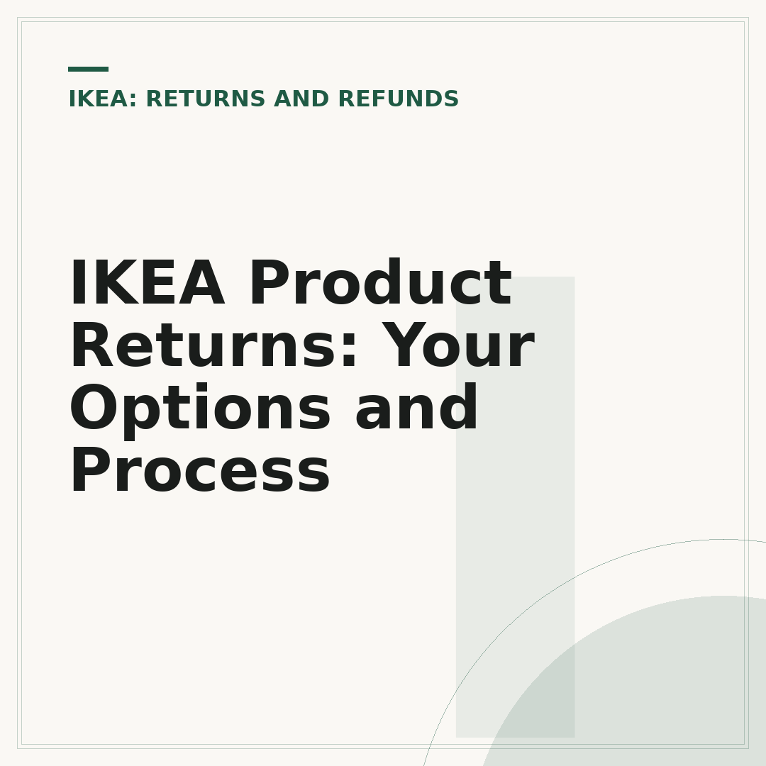 IKEA Product Returns: Your Options and Process