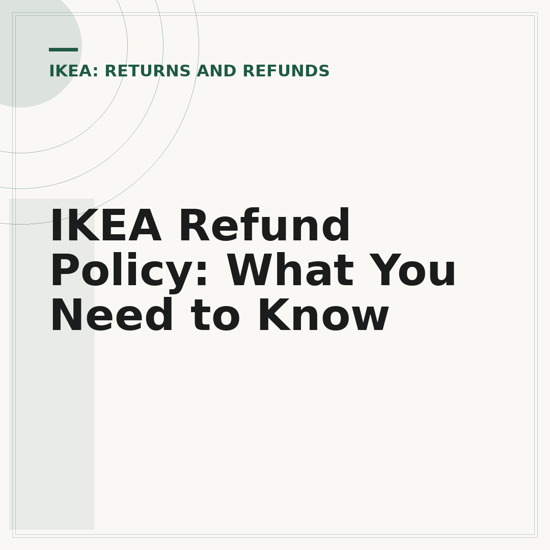 IKEA Refund Policy: What You Need to Know