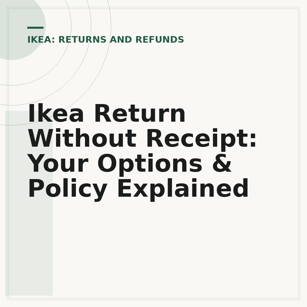 Ikea Return Without Receipt: Your Options & Policy Explained