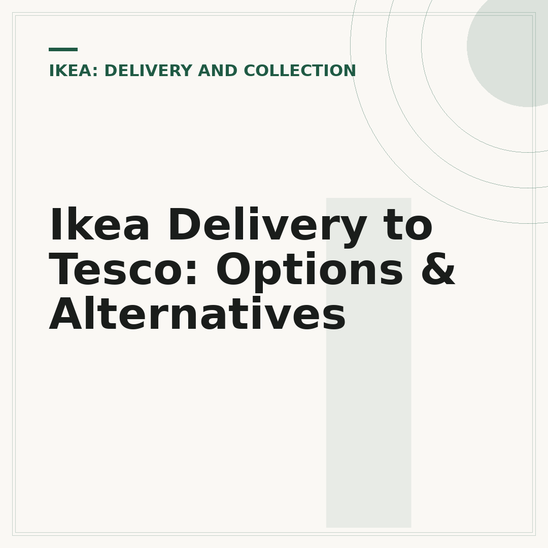 Ikea Delivery to Tesco: Options & Alternatives