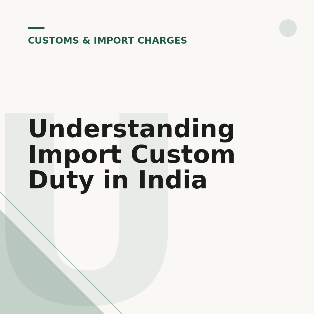 Understanding Import Custom Duty in India