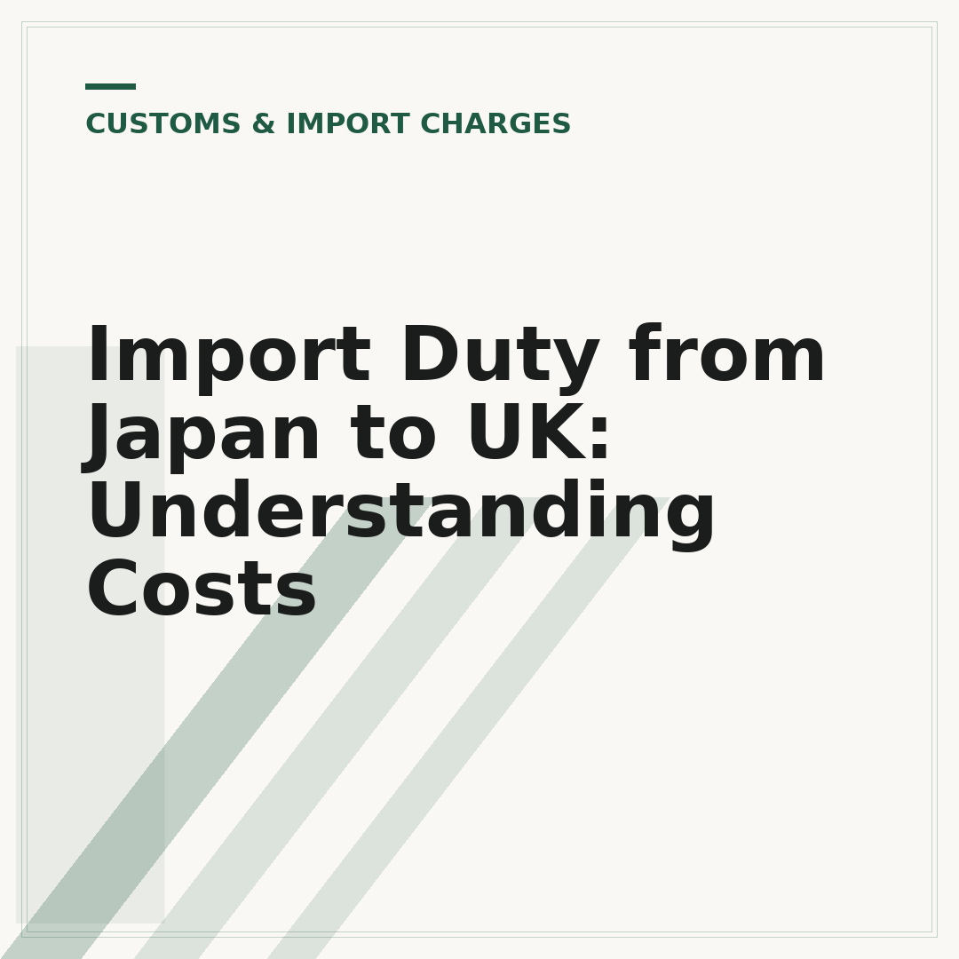 Import Duty from Japan to UK: Understanding Costs