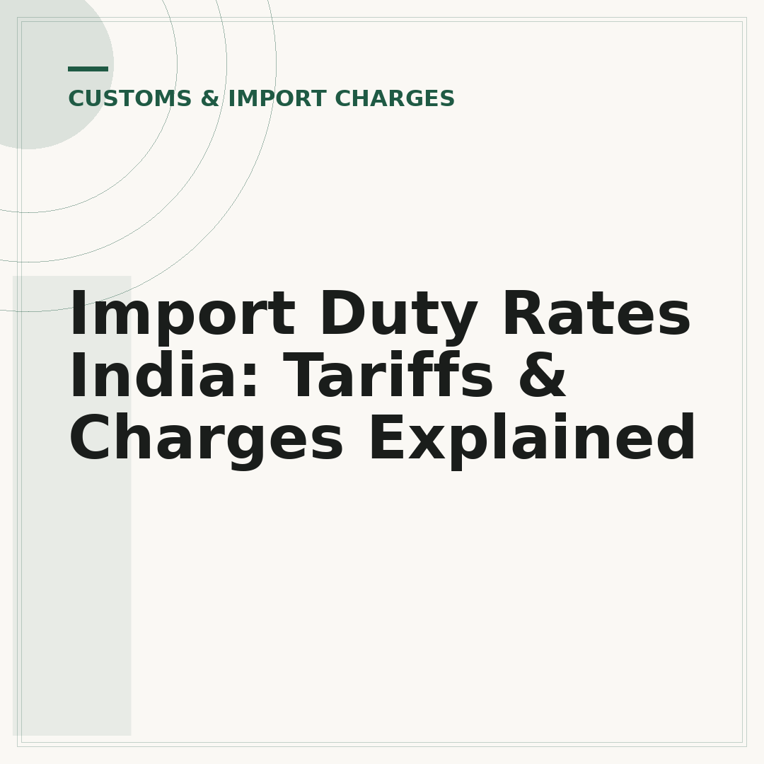 Import Duty Rates India: Tariffs & Charges Explained