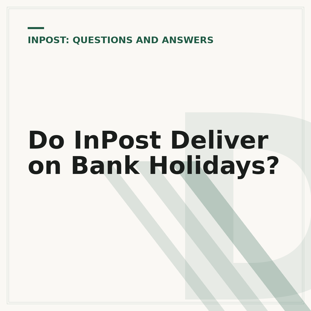 Do InPost Deliver on Bank Holidays?