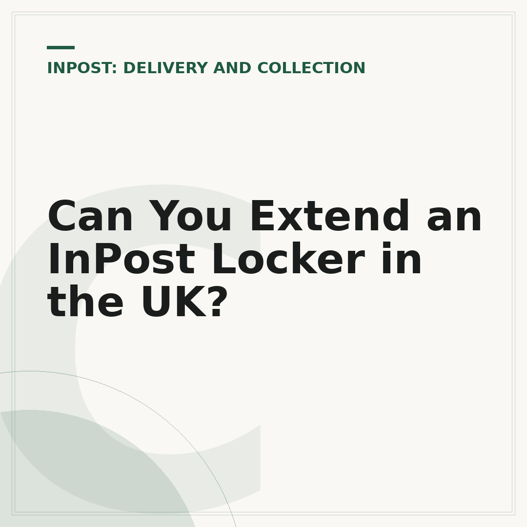 Can You Extend an InPost Locker in the UK?