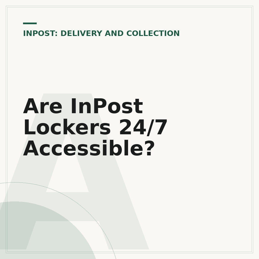 Are InPost Lockers 24/7 Accessible?