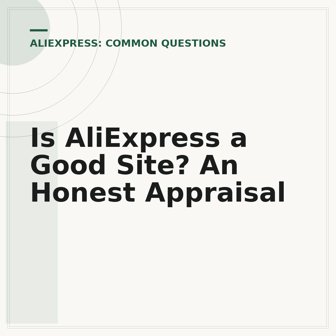 Is AliExpress a Good Site? An Honest Appraisal