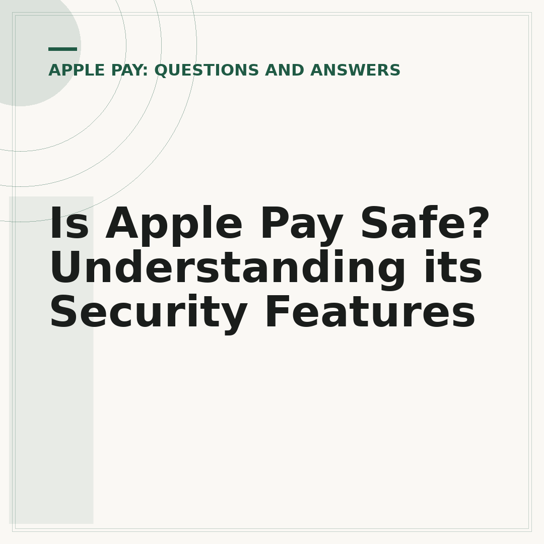 Is Apple Pay Safe? Understanding its Security Features