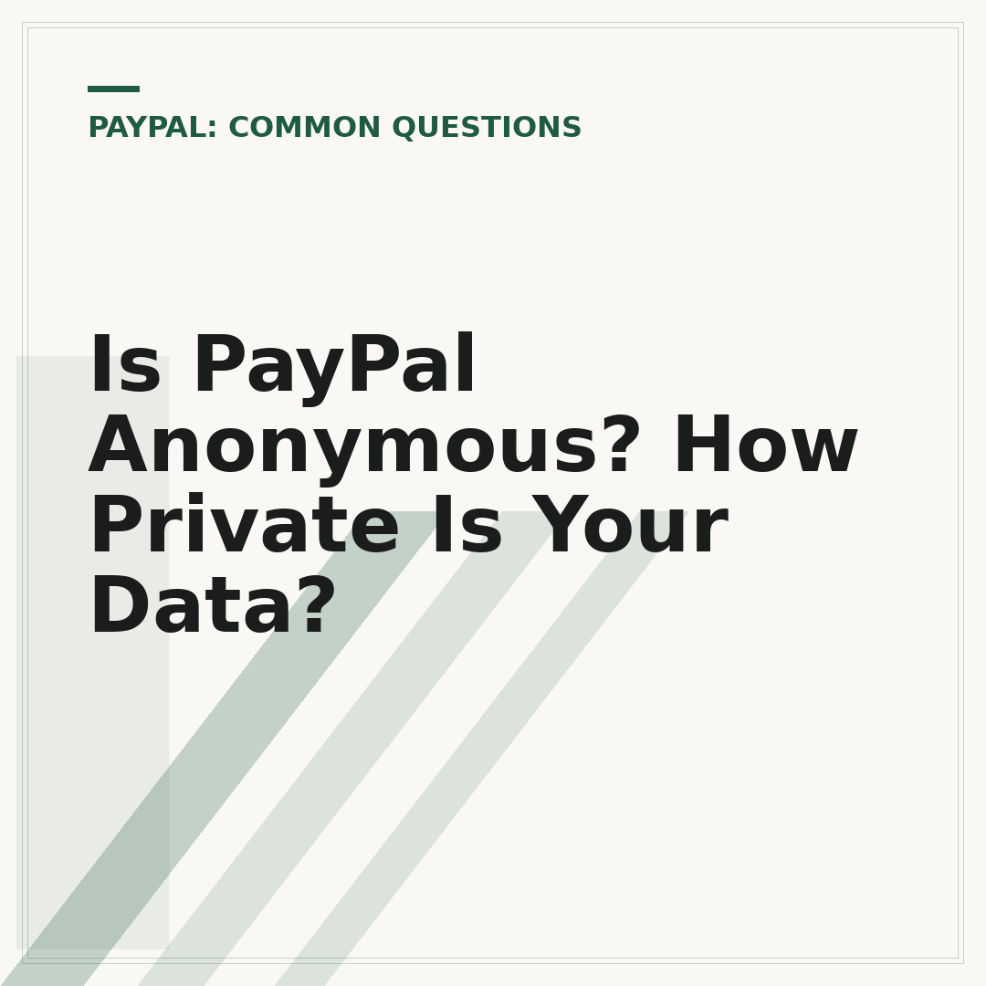 Is PayPal Anonymous? How Private Is Your Data?