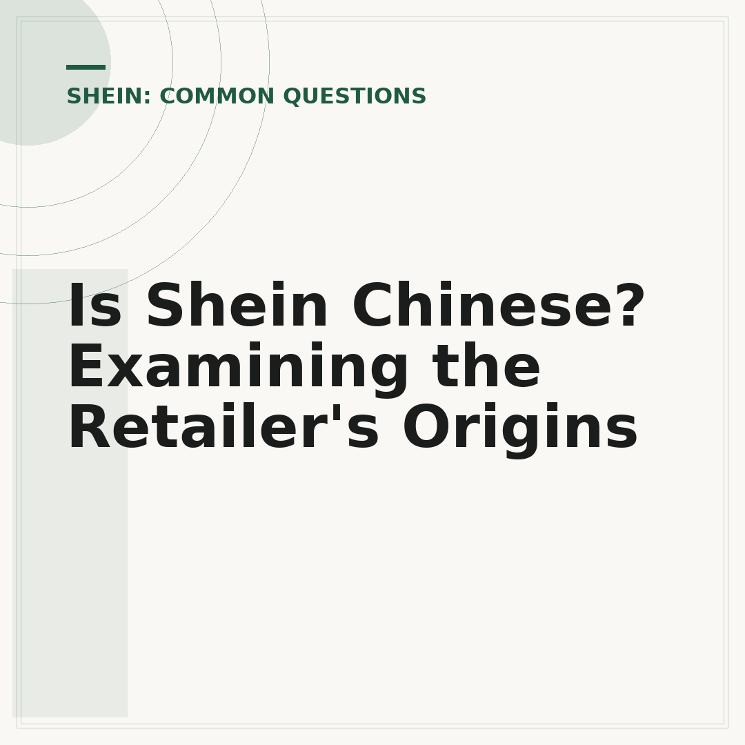 Is Shein Chinese? Examining the Retailer's Origins