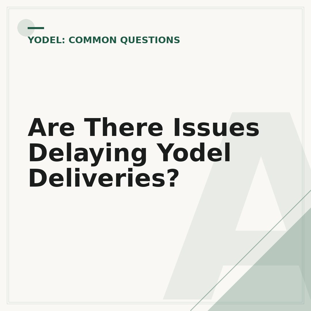 Are There Issues Delaying Yodel Deliveries?