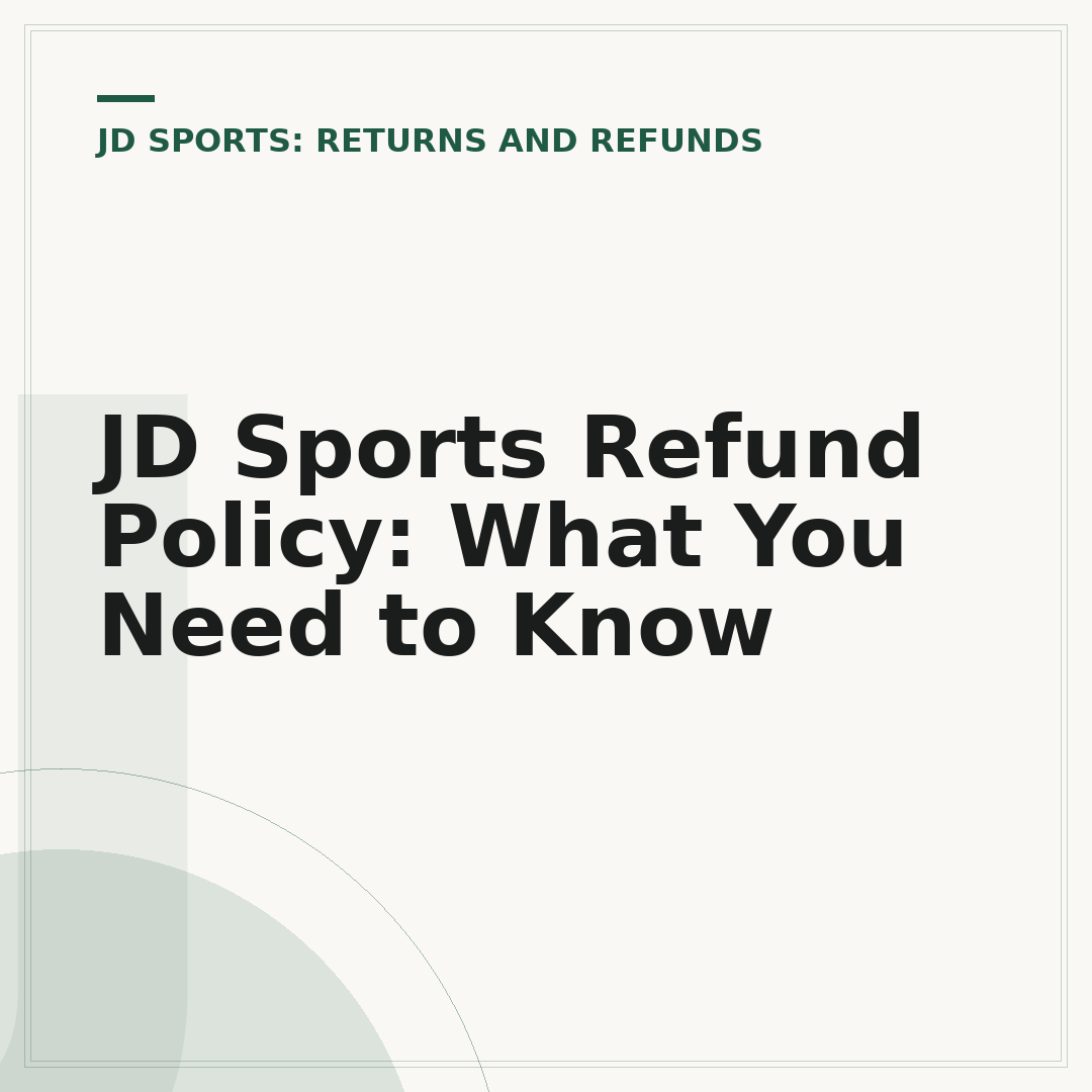 JD Sports Refund Policy: What You Need to Know