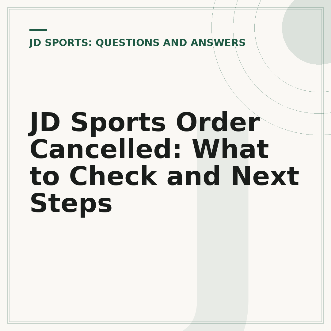 JD Sports Order Cancelled: What to Check and Next Steps