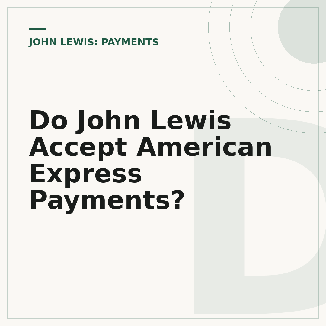 Do John Lewis Accept American Express Payments?